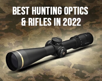 Best Hunting Optics & Rifles In 2022