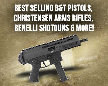 B&T Christensen Arms & Benelli Sale!