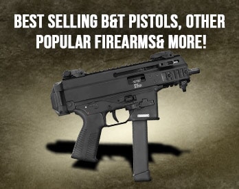 Best B&T, Other Popular Firearms & More!