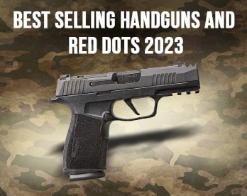 Best Selling Handguns and Red Dots 2023!