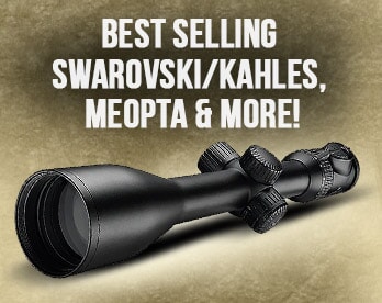 Best Selling Swarovski/Kahles, Meopta!