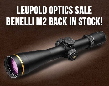 Leupold Sale and Benelli M2 in Stock