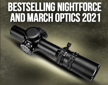 Bestselling Nightforce & March Optics 2021