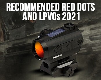 Recommended Red Dots & LPVOs 2021