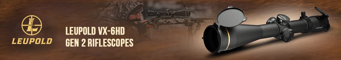 Leupold VX-6HD Gen 2 Riflescopes