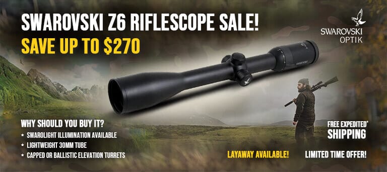 Swarovski Z6 Scope Sale!