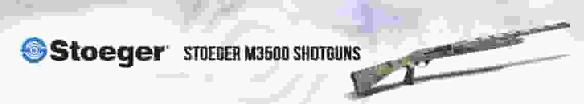 Stoeger M3500 Shotguns